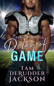 delay of game, tam derudder jackson