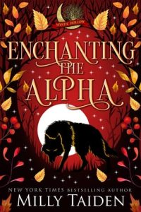 enchanting alpha, milly taiden