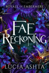 fae reckoning, lucia ashta