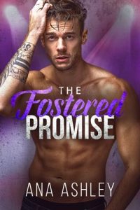 fostered promise, ana ashley
