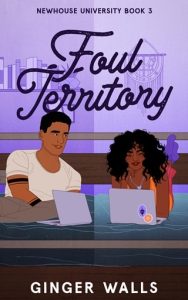 foul territory, ginger wells