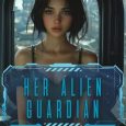her alien guardian emily tilton