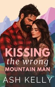 kissing wrong mountain, ash kelly