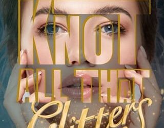 knot all glitters tana rose