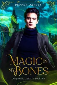 magic bones, pepper oakley
