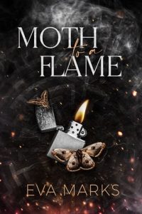 moth to flame, eva marks