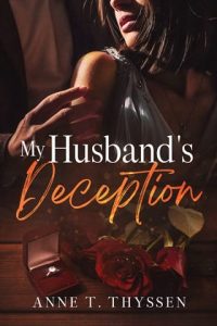 my husband's deception, anne t thyssen