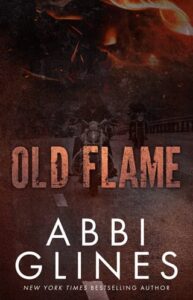 old flames, abbi glines