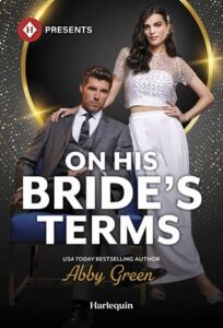 on his bride's terms, abby green