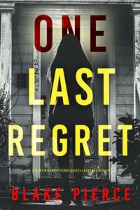 one last regret, blake pierce