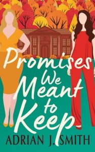 promises we meant, adrian j smith