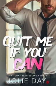 quit me if you can, jolie day