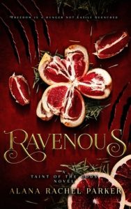 ravenous, alana rachel parker