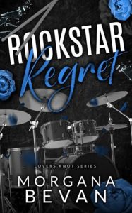 rockstar regret, morgana bevan