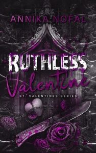 ruthless valentine, annika nofal