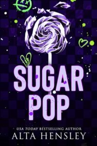 sugar pop, alta hensley