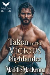taken vicious highlander, maddie mackenna