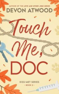 touch me doc, devon atwood