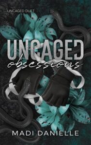uncaged obsessions, madi danielle