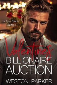 valentine's billionaire auction, weston parker