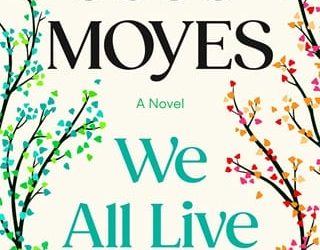 we all live here jojo moyes