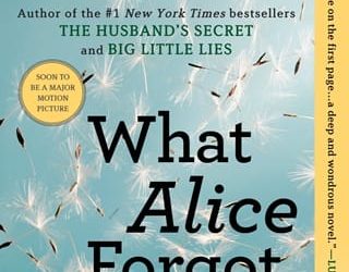 what alice forgot liane moriarty