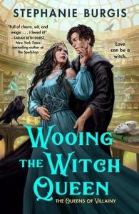 wooing witch queen, stephanie burgis