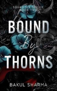 bound by thorns, bakul sharma