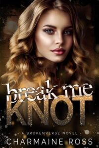 break me knot, charmaine ross