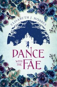 dance with fae, elisabeth j hobbes