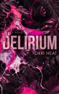delirium, torri heat