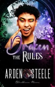 draken the rules, arden steele