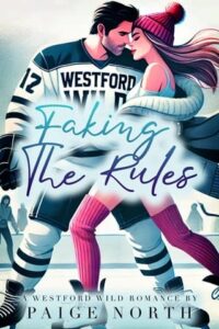 faking the rules, paige north