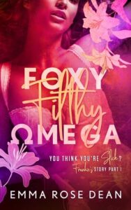 foxy filthy omega, emma dean
