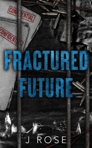 fractured future, j rose