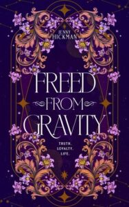 freed from gravity, jenny hickman