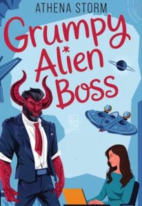 grumpy alien boss, athena storm
