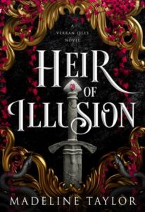 heir of illusion, madeline taylor
