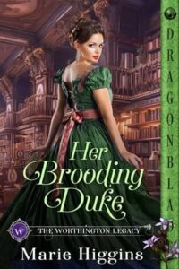 her brooding duke, marie higgins