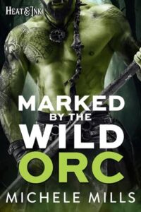 marked by wild orc, michelle mills