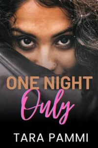 one night only, tara pammi