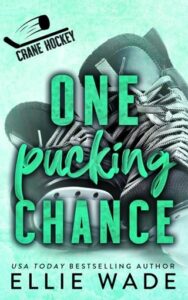 one pucking chance, ellie wade