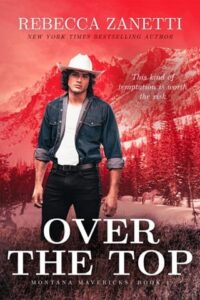 over the top, rebecca zanetti