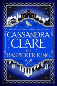 ragpicker king, cassandra clare