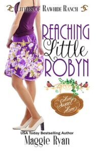 reaching little robyn, maggie ryan