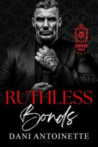 ruthless bonds, dani antoinette