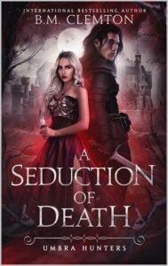 seduction of death, bm clemton