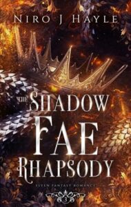 shadow fae rhapsody, niro j hayle