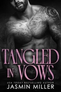 tangled in vows, jasmin miller