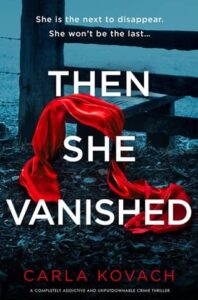 then she vanished, carla kovach